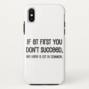 Case-Mate iPhone Case Si au début vous ne réussissez pas