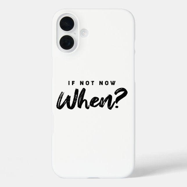 Coques Case-Mate iPhone Si ce n'est pas maintenant quand ? Motiver (Verso)