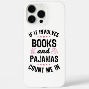 Coque iPhone 16 Pro Max Si cela implique des livres et des pyjamas Amoureu