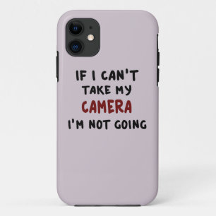 Etui iPhone Case-Mate Si je ne peux pas prendre mon appareil photo...