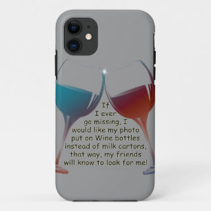 Coque iPhone 11 Si je vais jamais manquer… le vin d'amusement