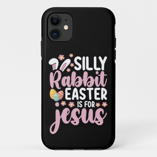 Coques Case-Mate iPhone Silly Rabbit Pâques est pour Jésus chrétien (Dos)
