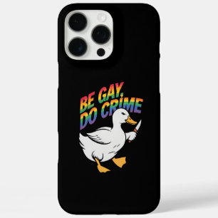 Coque iPhone 16 Pro Max Soyez gai, faites du crime, drôle d'oie, arc-en-ci