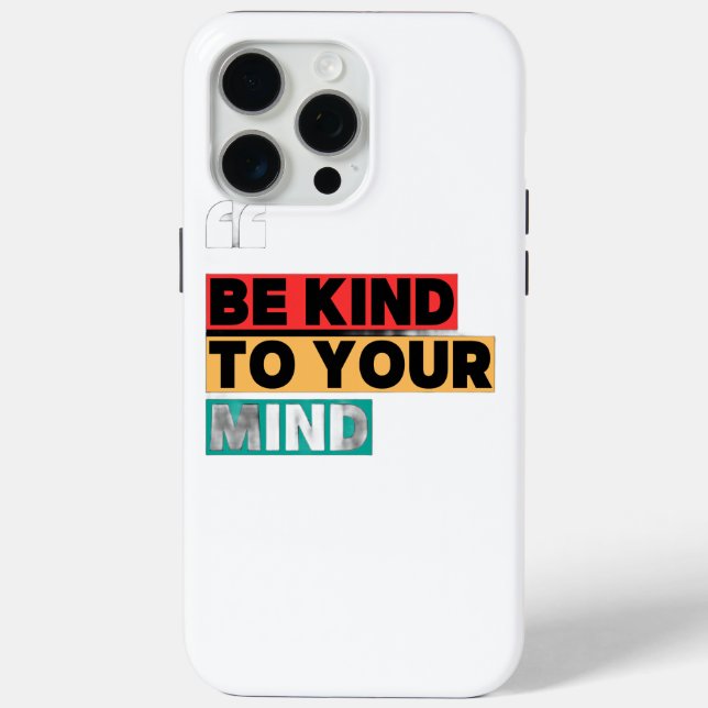 Coques Case-Mate iPhone Soyez Gentil avec Votre Esprit - iPhone 15 Pro Mot (Verso)