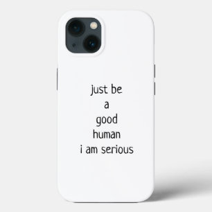 Case-Mate iPhone Case Soyez juste un bon humain