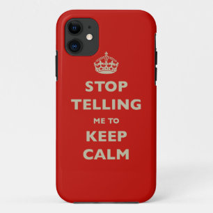 Coque Case-Mate Pour iPhone Stop Telling Me To Keep Calm