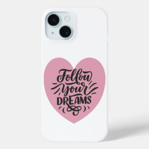 Coque Case-Mate iPhone Suivez Vos Rêves Typography Rose Coeur iPhone 15