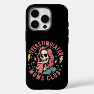 Coque iPhone 16 Pro Surstimulé Moms Club Crâne Messy Maman Vie