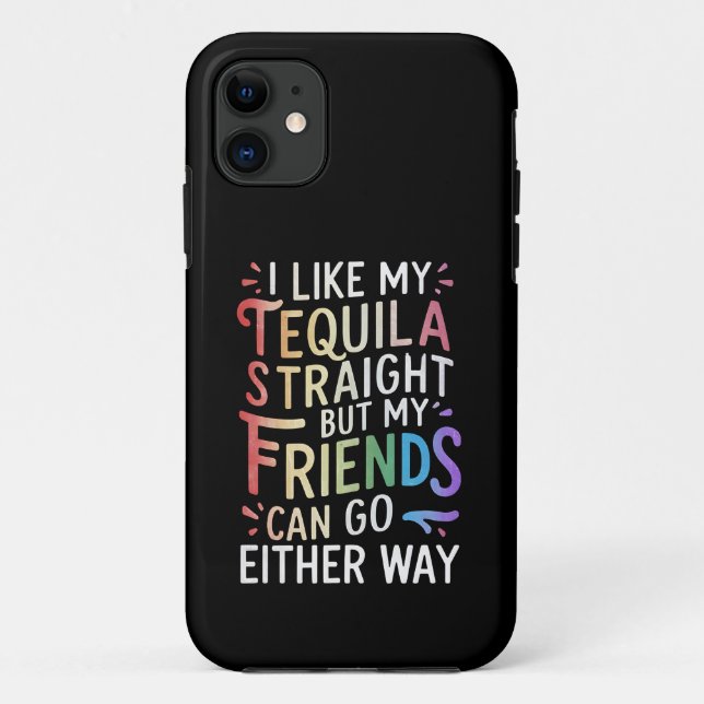 Coques Case-Mate iPhone Tequila amis straight vont de toute façon drôle LG (Dos)