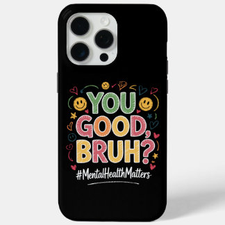 Coque Case-Mate iPhone T'es Cool Frérot ? La Santé Mentale Est Importante