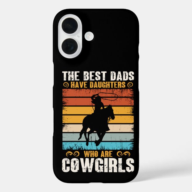 Coques Case-Mate iPhone The Best Dads Have Daughters Who Are Cow Girls (Verso)