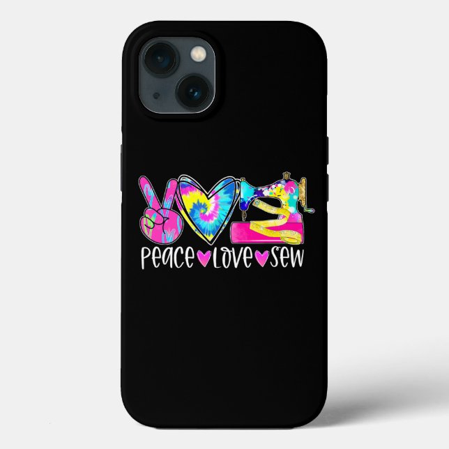 Coques Case-Mate iPhone Tie Dye Peace Love Sew Funny Quilting Lover Quilte (Verso)