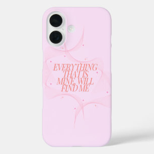 Coque Pour iPhone 16 Tout ce qui est à moi, me trouvera