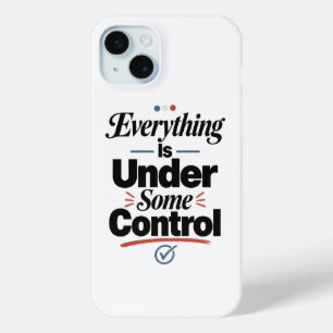 Coque Case-Mate iPhone Tout est sous certain contrôle
