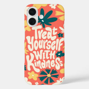 Coque Pour iPhone 16 Traitez-vous avec gentillesse - Motivationnel Flor