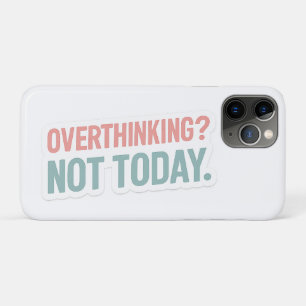 Case-Mate iPhone Case Trop réfléchir ? Pas Motivationnel Aujourd'Hui-Pas