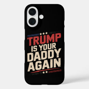 Coque Pour iPhone 16 Trump est encore votre papa 47e président des État