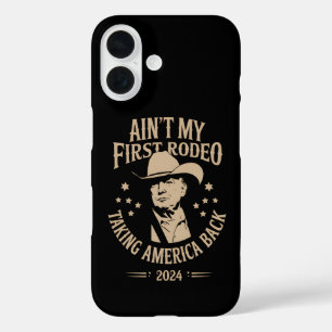 Coque Pour iPhone 16 Trump n'est pas mon premier Rodeo Cowboy américain