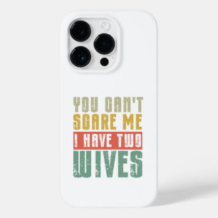 Coque Case-Mate iPhone Tu ne peux pas me faire peur J'ai deux femmes