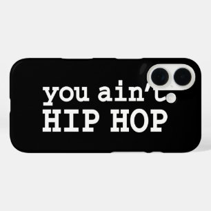 Coque Pour iPhone 16 tu n'es pas HIP HOP