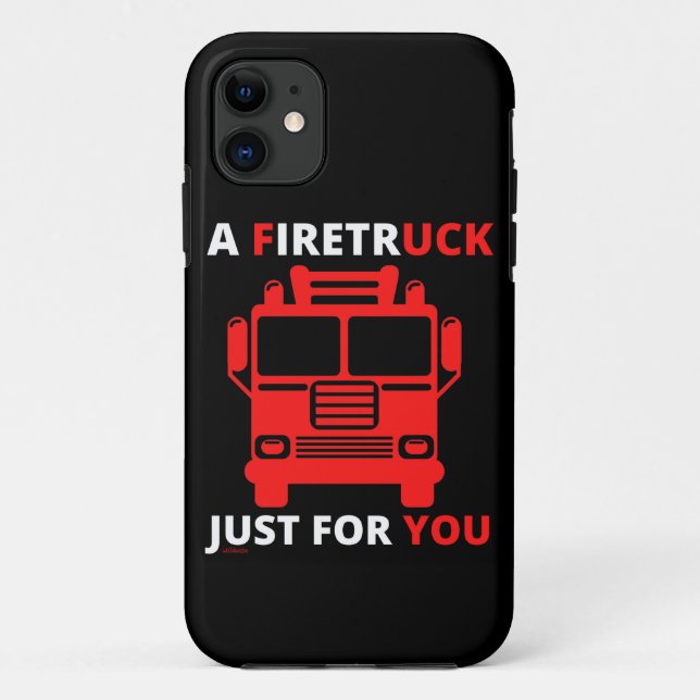 Coques Case-Mate iPhone UN FIRETRUCK JUSTE POUR VOUS amusant jeu de mots (Dos)