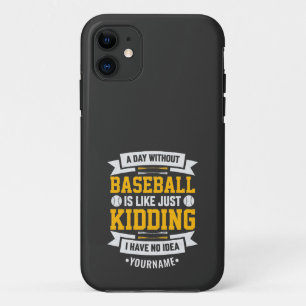 Case-Mate iPhone Case Une journée sans baseball, c'est comme... C'est to
