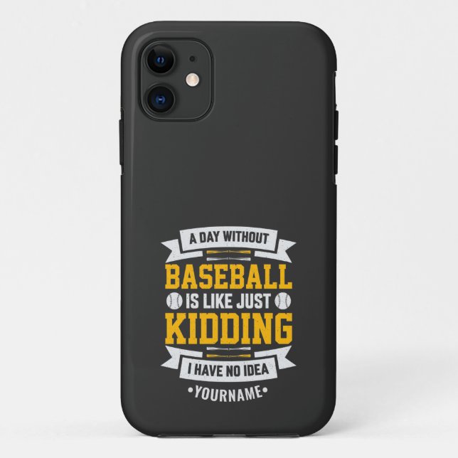 Coques Case-Mate iPhone Une journée sans baseball, c'est comme... C'est to (Dos)