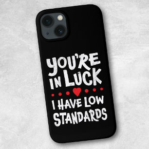 Case-Mate iPhone Case Vous avez de la chance, j'ai des critères bas Coqu