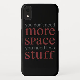 Case-Mate iPhone Case Vous n'avez pas besoin de plus d'espace. Vous avez
