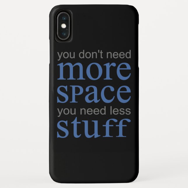 Coques Case-Mate iPhone Vous n'avez pas besoin de plus d'espace. Vous avez (Dos)