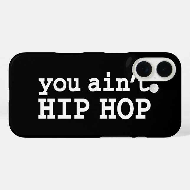 Coques Case-Mate iPhone vous n'êtes pas HIP HOP (Verso (horizontal))