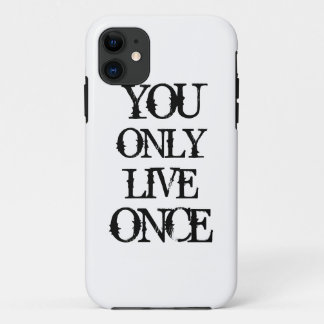 Coque iPhone 11 Vous vivez seulement une fois que cas de l'iPhone