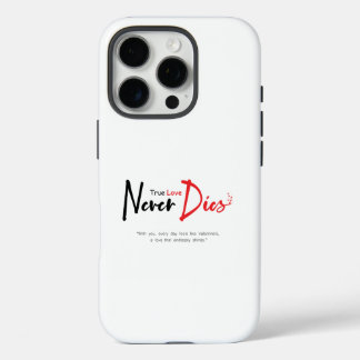 Coque iPhone 16 Pro Vraiment l'amour ne meurt jamais