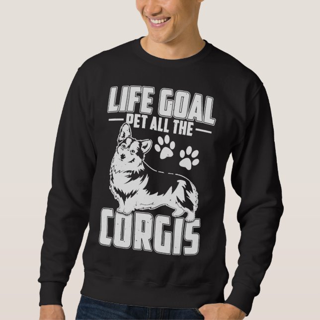 Corgi Life Goal Animaux Tous Les Sweat - shirts à  (Devant)