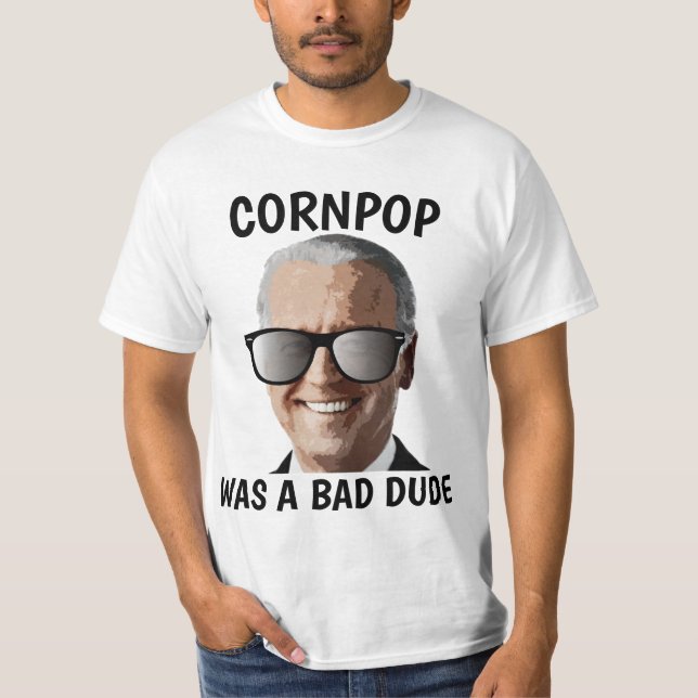 CORNPOP BAD DIDE JOE BIDEN T-SHIRTS (Devant)