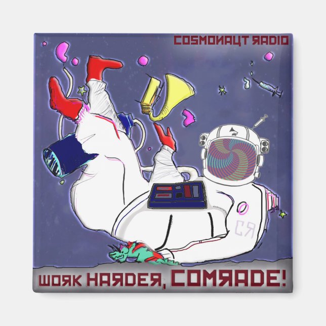 Cosmonaut Radio Magnet Work Harder Camrade (Devant)