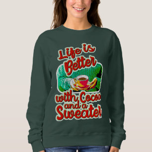 Cosy Life is Better Cocoa Fun Holiday Sweat