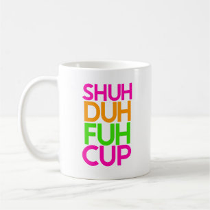 Coupe Duh Huh Cup Funny Pink Orange Coffee Mug