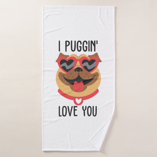 Couple Cadeau I Puggin Love You (Serviette de bain)