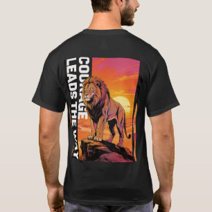 Courage Mène la Voie Lion T-Shirt – Dirige Ton Che