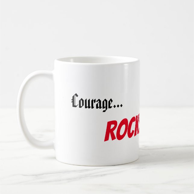 "Courage...Rocks" Café Mug (Gauche)