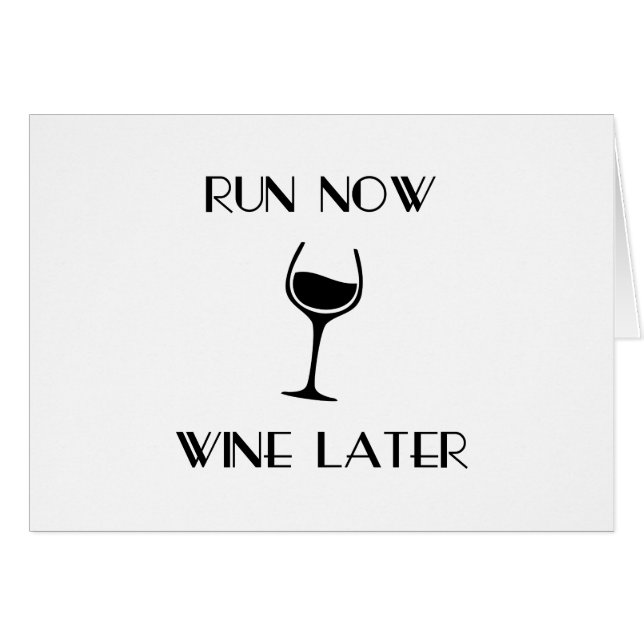 Courez maintenant le vin plus tard (Devant horizontal)