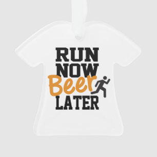 Courir maintenant, bière plus tard