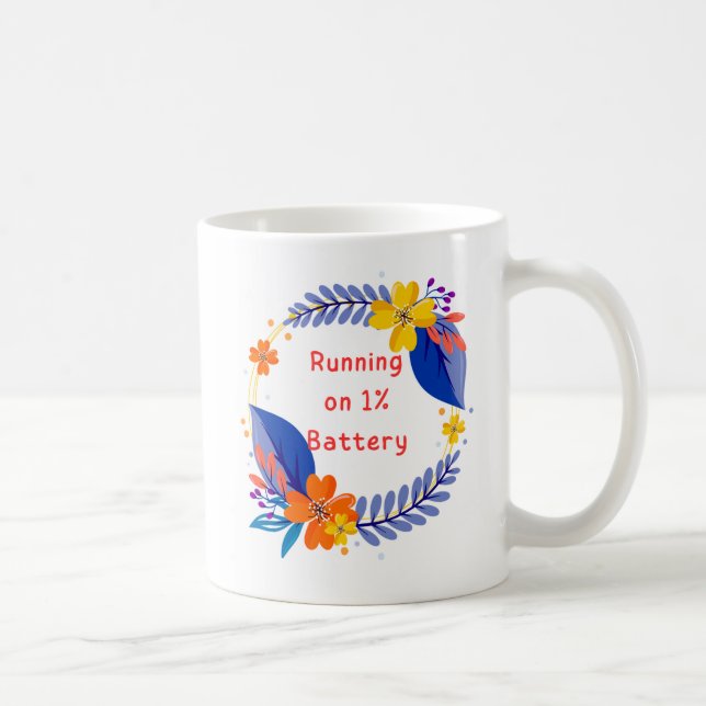Courir sur 1% Batterie Mug Floral - Drôle café Cu (Droite)