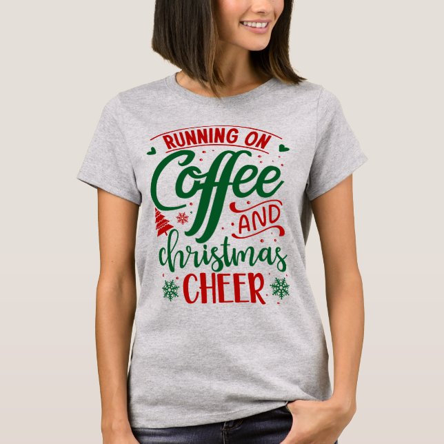 Courir sur le T-shirt Café et Cheer de Noël (Devant)