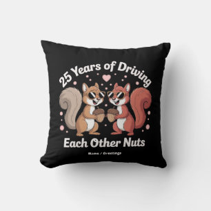 Coussin 25 Ans à se rendre mutuellement fous Couple drôle