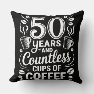 Coussin 50 ans et d'innombrables tasses de café 