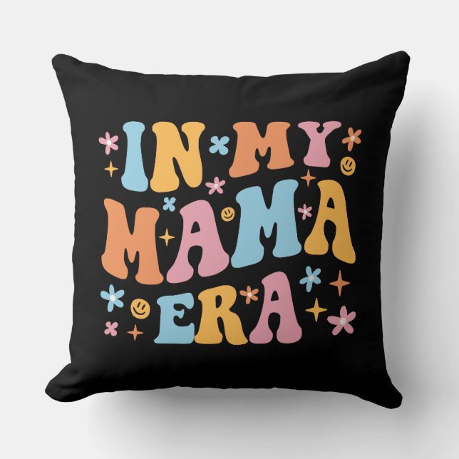 Coussin À l'Ère de Ma Maman Je (Recto)