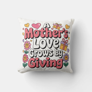 Coussin A Mother’s Love Grows By Giving