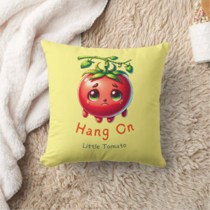 Coussin Accrochez-vous à la petite T-shirt tomate, cadeau 